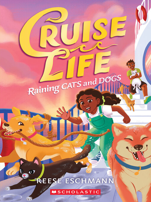 Title details for Raining Cats and Dogs (Cruise Life #2) by Reese Eschmann - Available